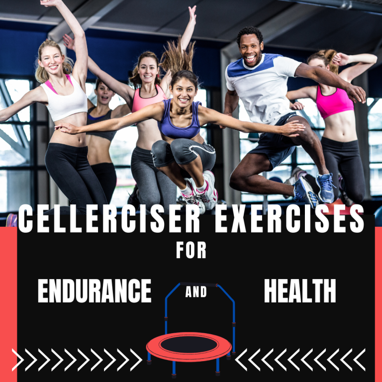 9 Best Cellerciser Exercises for Endurance And Health My Fitness Routines