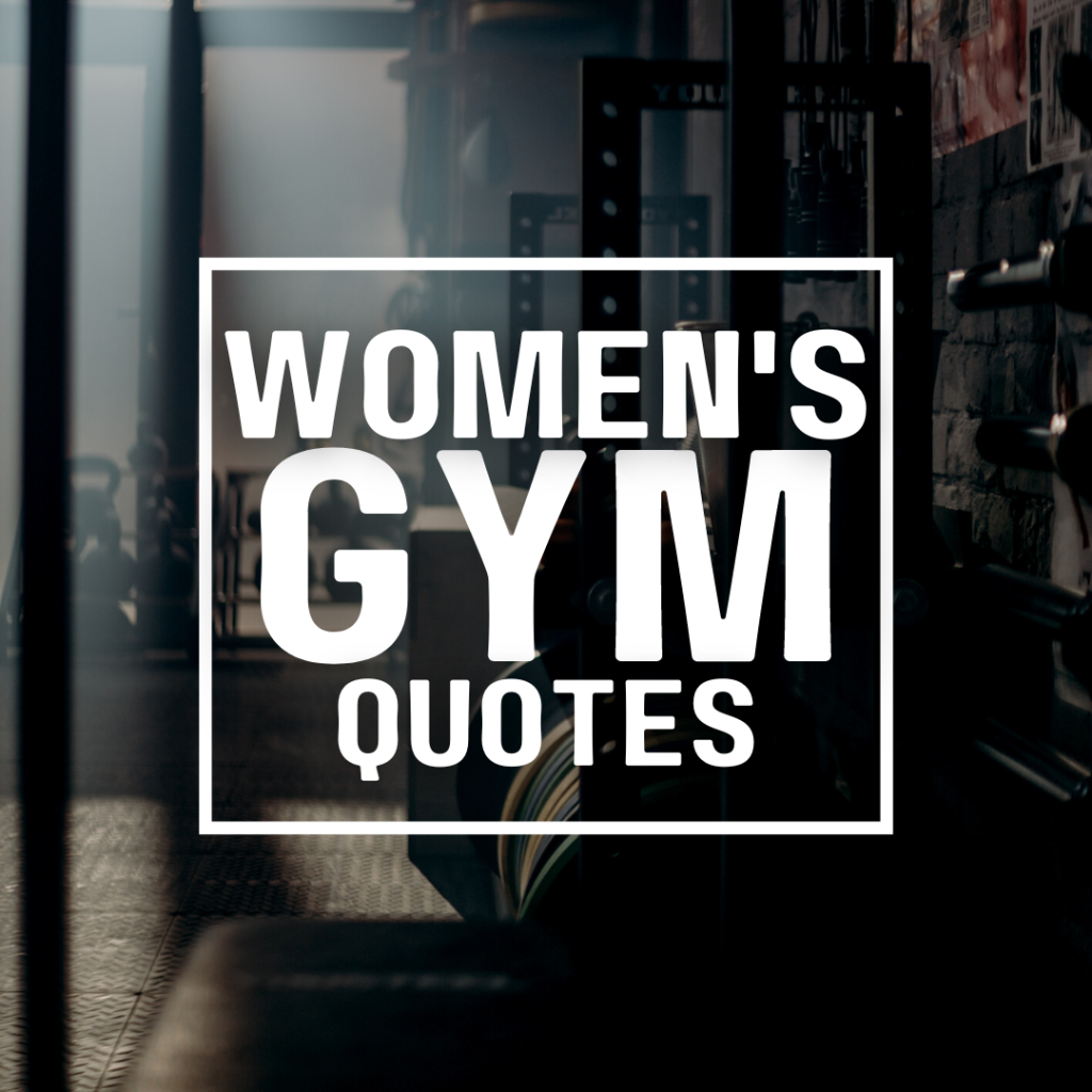 Women Gym Quotes That Are Powerful And Motivational - My Fitness Routines