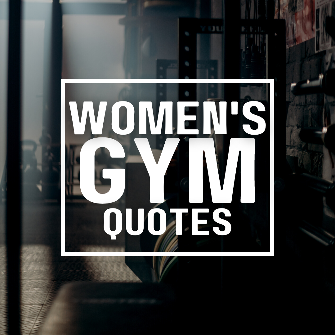 Women Gym Quotes That Are Powerful And Motivational