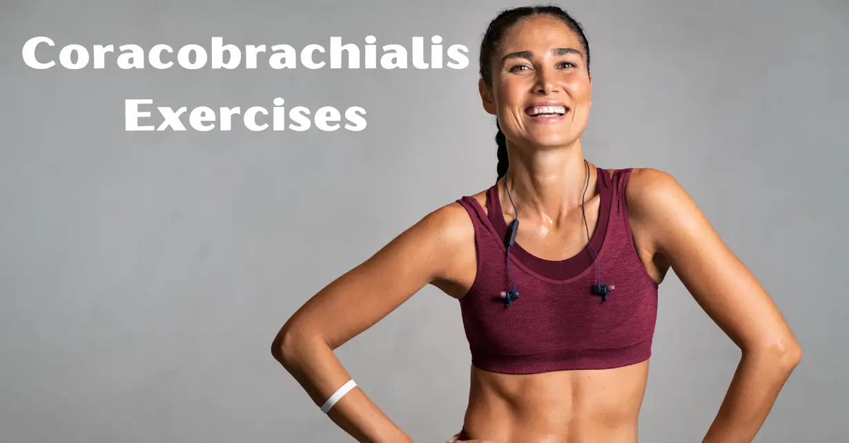 Coracobrachialis Exercises